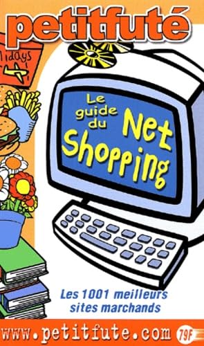 Guide du Net shopping : les 1.001 meilleurs sites marchands