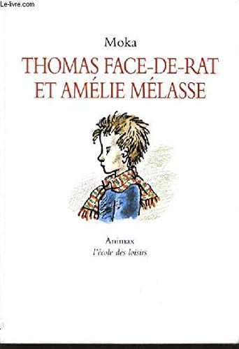 Thomas face-de-rat et amélie mélasse.