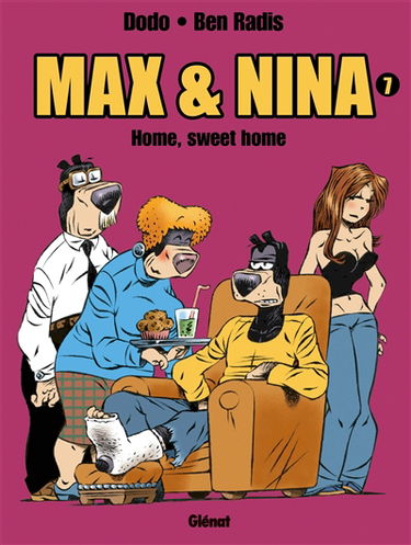 Max & Nina. Vol. 7. Home, sweet home