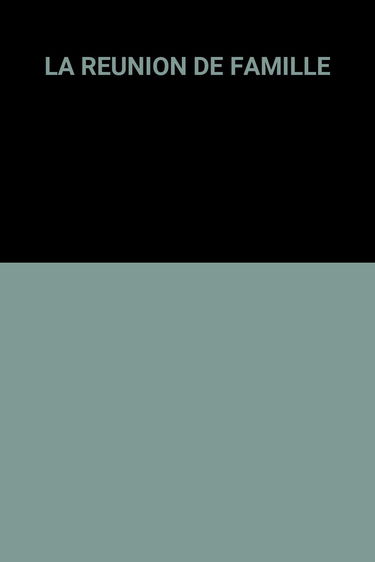 LA REUNION DE FAMILLE