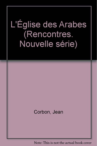 Couverture de L'Eglise des arabes par Jean Corbon
