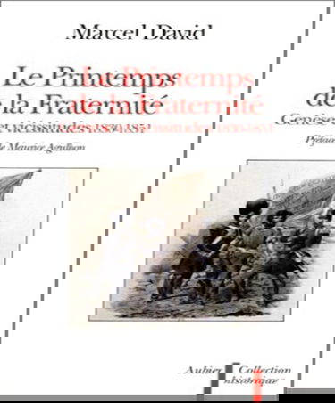 Le printemps de la fraternité : genèse et vicissitudes, 1830-1851