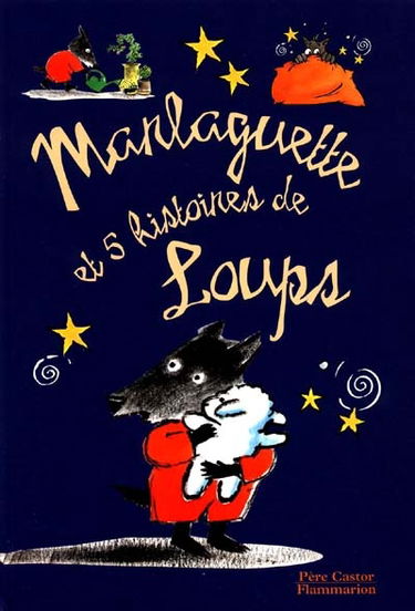Marlaguette : et 5 histoires de loups