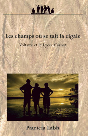 Les champs où se tait la cigale: Voltaire et le Lycée Carnot