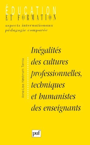 Inégalités des cultures professionnelles techniques et humanistes des enseignants : d'un idéal égalitaire à une réalité inégalitaire