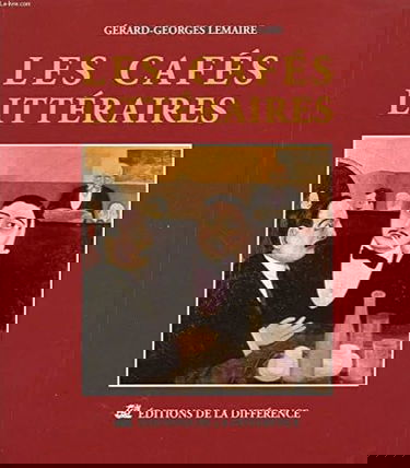 Les cafés littéraires: Vies, morts et miracles