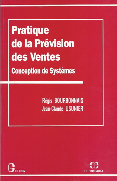 Pratique de la prévision des ventes: Conception de systèmes