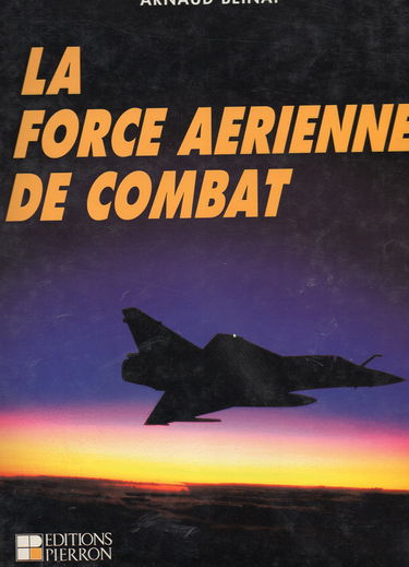 La Force Aerienne De Combat