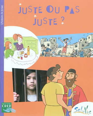 Juste ou pas juste ? : l'histoire de Jonas
