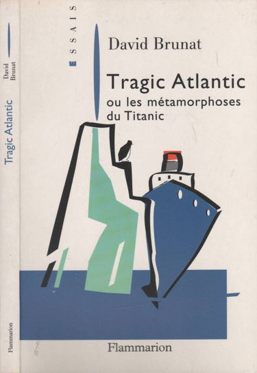 Tragic Atlantic ou Les métamorphoses du Titanic