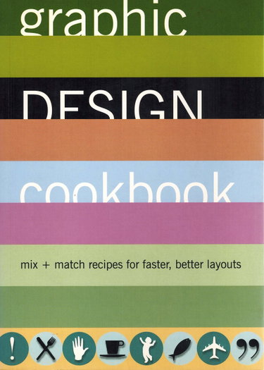 Couverture de Graphic Design Cookbook: Mix & Match Recipes for Faster, Better Layouts