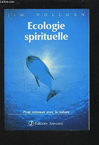 Ecologie spirituelle : pour renouer avec la nature