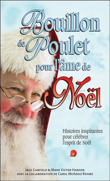 Couverture de Bouillon de poulet pour l'âme de Noël : Histoires inspirantes pour célébrer l'esprit de Noël par Jack Canfield