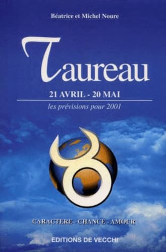 Taureau. 21 Avril-20 Mai, Les Previsions Pour 2001