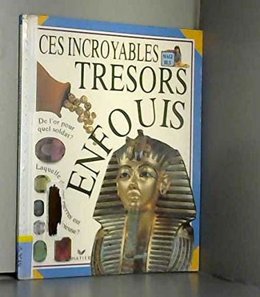 Ces incroyables trésors enfouis