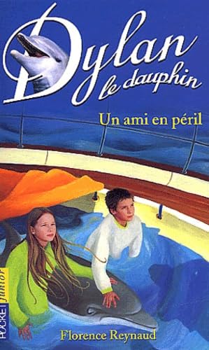 Dylan le dauphin. Vol. 3. Un ami en péril