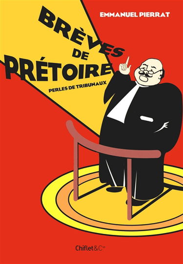 Brèves de prétoire : perles de tribunaux