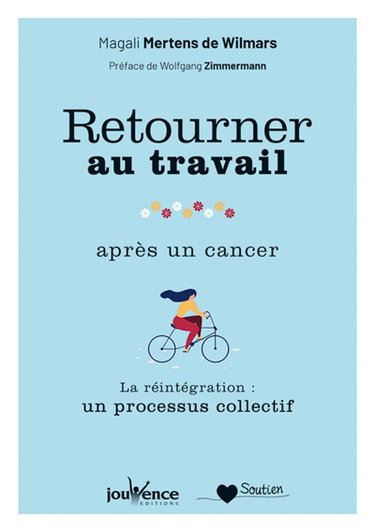 Retourner au travail après un cancer : la réintégration : un processus collectif