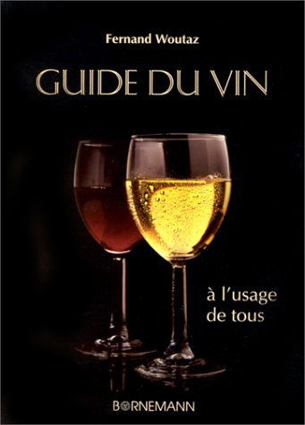 Guide du vin à l'usage de tous