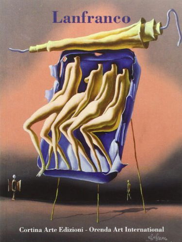 Lanfranco. Art fantastique-Arte fantastica. Ediz. multilingue