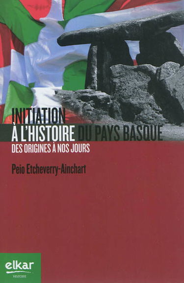 Initiation à l'histoire du Pays basque des origines à nos jours
