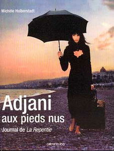 Adjani aux pieds nus : journal de La repentie