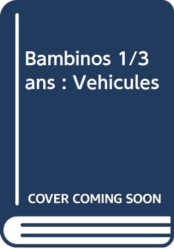 Véhicules : 1-3 ans