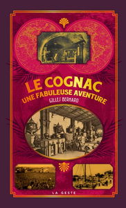 La fabuleuse aventure commerciale du Cognac