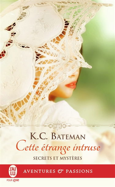 Secrets et mystères. Vol. 1. Cette étrange intruse