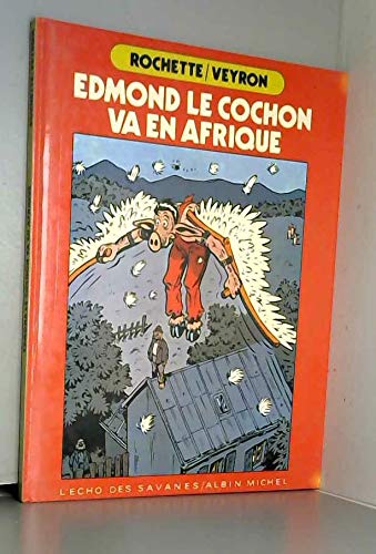 Edmond le cochon. Vol. 2. Edmond le cochon va en Afrique