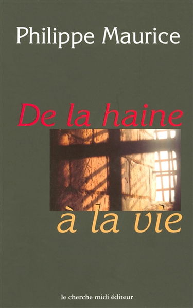 De la haine à la vie