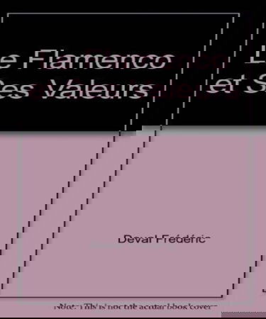Flamenco et ses valeurs (Le)