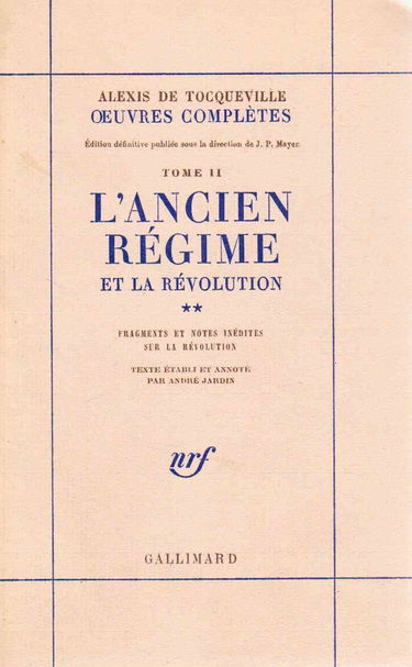 Oeuvres Completes, Tome II : L'Ancien Regime et la Revolution 2eme partie - Fragments et notes inédites sur la Révolution