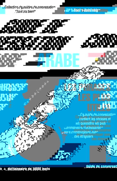 Guide de conversation Français-Arabe égyptien et vocabulaire thématique de 3000 mots