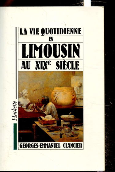 La vie quotidienne en Limousin au XIXe siècle