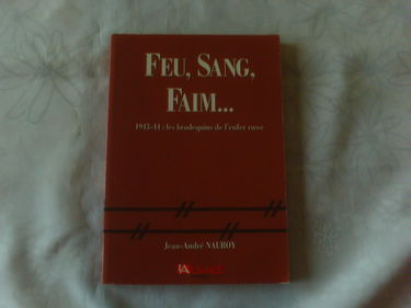 Feu, sang, faim : Les brodequins de l'enfer russe