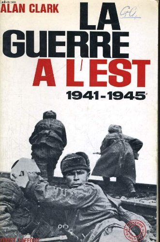 Couverture de La Guerre à l'Est, 1941 - 1945.
