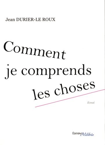 Comment Je Comprends les Choses