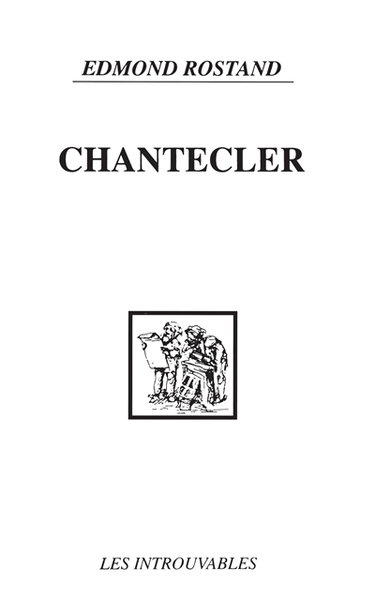 Chantecler : pièce en quatre actes, en vers