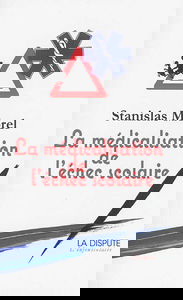 La médicalisation de l'échec scolaire