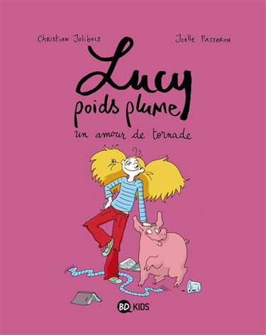 Lucy poids plume. Vol. 1. Un amour de tornade