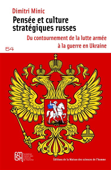 Pensée et culture stratégiques russes : du contournement de la lutte armée à la guerre en Ukraine