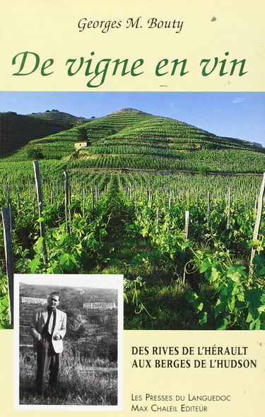 Des rives de l'Hérault aux berges de l'Hudson. Vol. 3. De vigne en vin