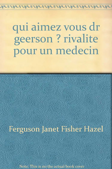 qui aimez vous dr geerson ? rivalite pour un medecin