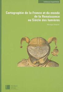 Cartographie de la France et du monde de la Renaissance au siècle des Lumières