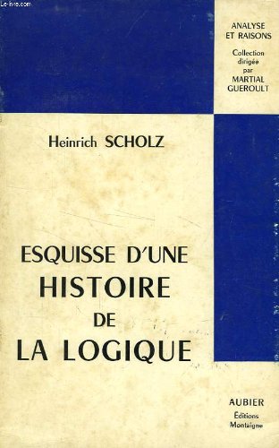 Couverture de ESQUISSE D'UNE HISTOIRE DE LA LOGIQUE