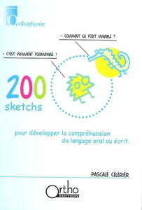 200 Sketchs pour développer la compréhension du langage oral ou écrit