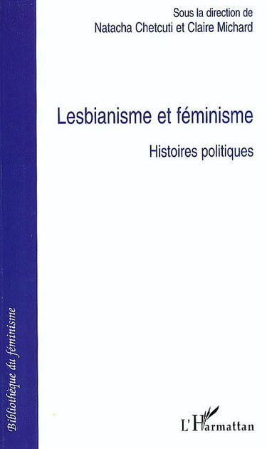 Lesbianisme et féminisme : histoires politiques