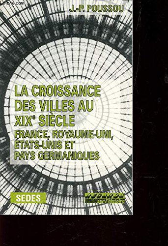 La croissance des villes au 19e siècle. Regard sur l'histoire numéro 81