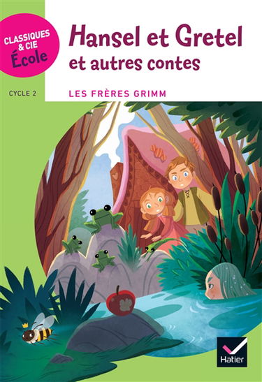 Hansel et Gretel : et autres contes